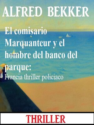 cover image of El comisario Marquanteur y el hombre del banco del parque